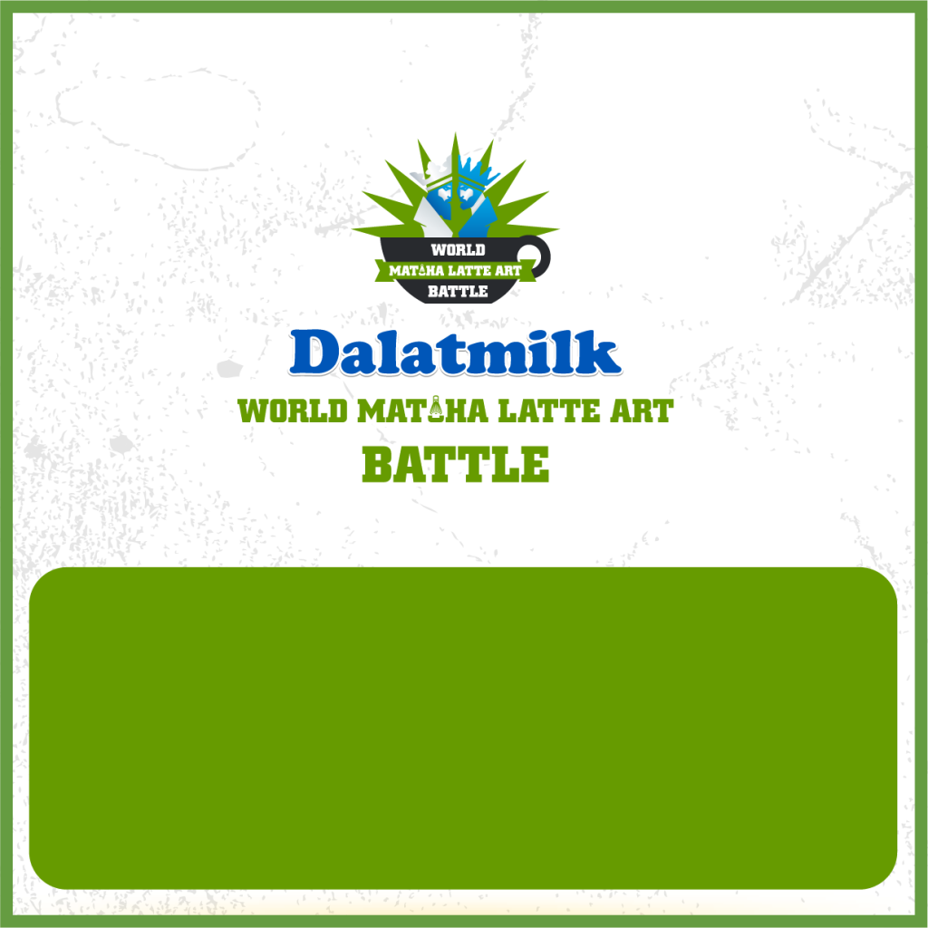 Dalatmilk World Matcha Latte Art Battle